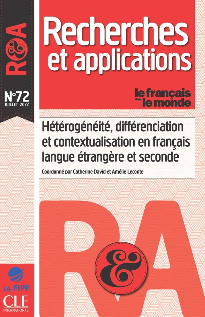Heterogeneite, differenciation et contextualisation en francais langue etrangere et seconde - R&A n°72 Heterogeneite, differenciation et contextualisation en francais langue etrangere et seconde - R&A n°72