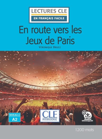 En route vers les Jeux de Paris  Niveau 2/A2 + Audio telechargeable