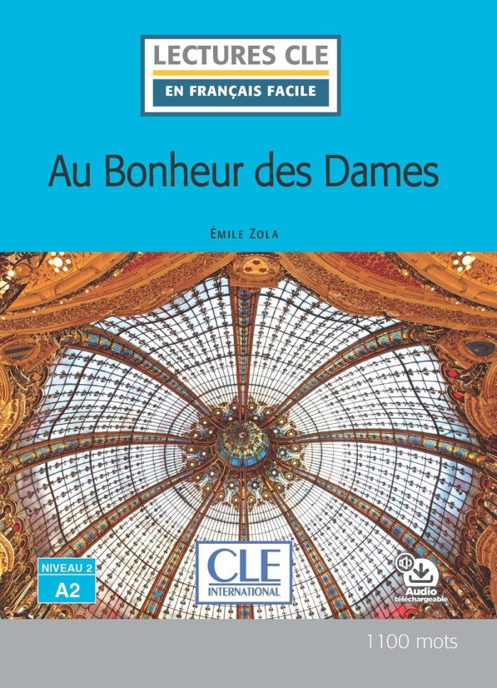 Au bonheur des dames Niveau 2/A2 + Audio telechargeable Au bonheur des dames Niveau 2/A2 + Audio telechargeable