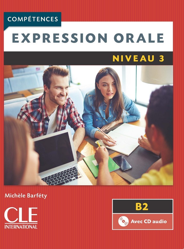 Expression orale 3 Niveau B2 + Audio CD