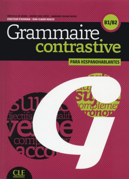 Grammaire contrastive pour hispanophones Niveaux B1-B2 Livre + CD