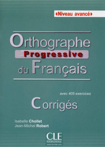 Ortographe Progressve du francais Niveau Avance Corriges