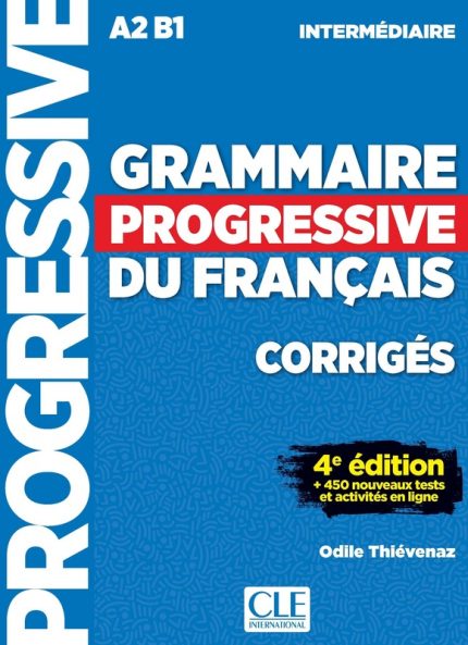 Grammaire progressive du francais - Niveau intermediaire - Corriges - 4eme dition