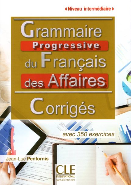 Grammaire progressive du francais des affaires - Niveau intermediaire - Corriges