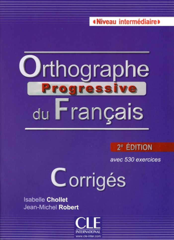 ORTHOGRAPHE PROGRESSIVE DU FRANCAIS INTERMEDIAIRE ORTHOGRAPHE PROGRESSIVE DU FRANCAIS INTERMEDIAIRE