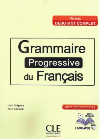 GRAMMAIRE PROGRESSIVE DU FRANCAIS NIVEAU DEBUTANT COMPLET