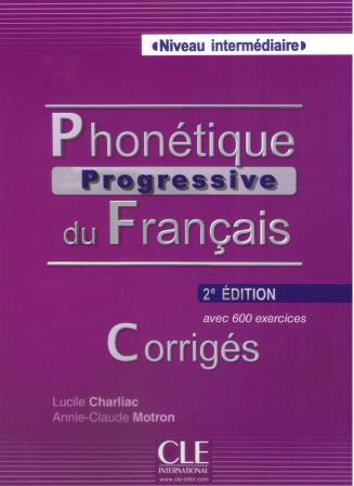 Phonetique progressive du francais - 2e edition - Corriges