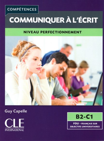 Communiquer a l'ecrit - Niveau B2-C1 - Livre