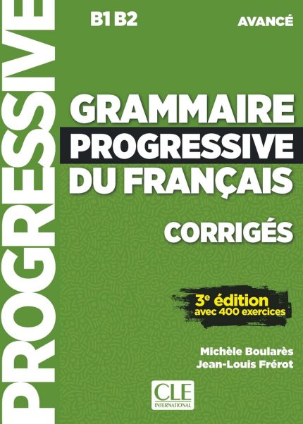 Grammaire progressive du francais Niveau Avance 3eme edition Corriges