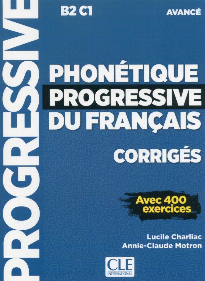 Phonetique progressive du francais - Niveau avance B2/C1 Corriges Phonetique progressive du francais - Niveau avance B2/C1 Corriges