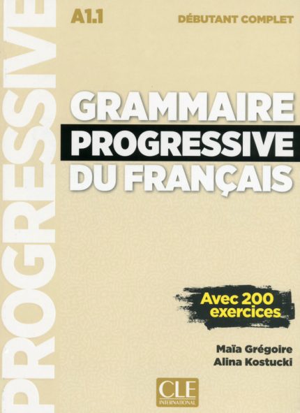 Grammaire progressive du francais - Niveau debutant complet + CD + web - Nouvelle couverture