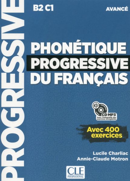Phonetique progressive du francais  Niveau avance Livre + CD Nouvelle couverture