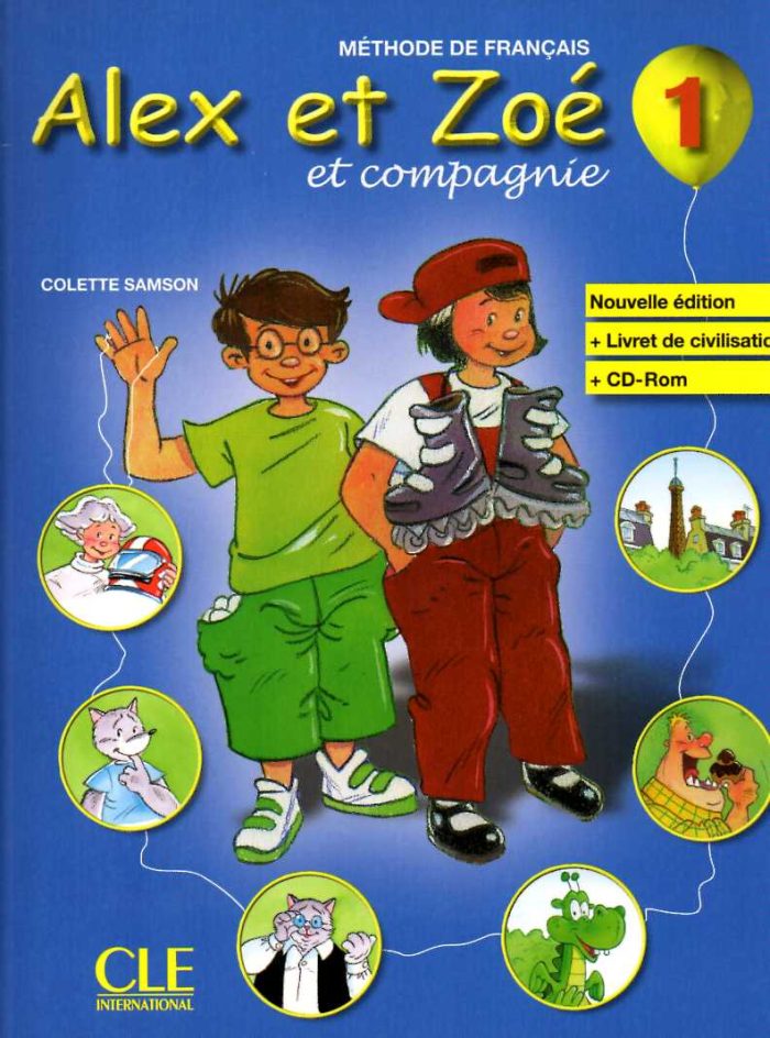 Alex et Zoe 1 Nouvelle edition Methode + CD rom Alex et Zoe 1 Nouvelle edition Methode + CD rom