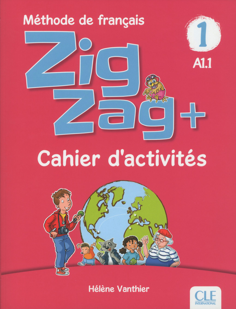Zigzag + 1 - Niveau A1.1 - Cahier d'activites