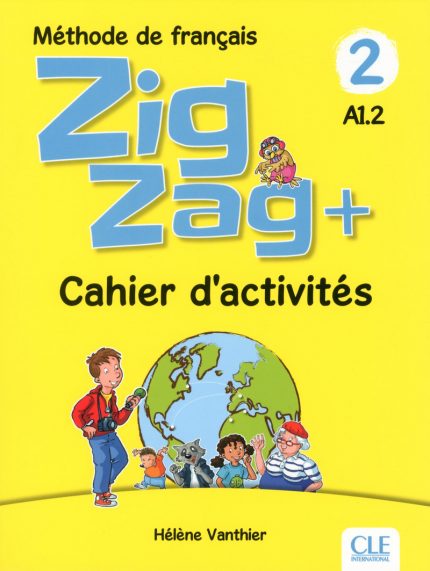 Zigzag + 2 - Niveau A1.2 - Cahier d'activites