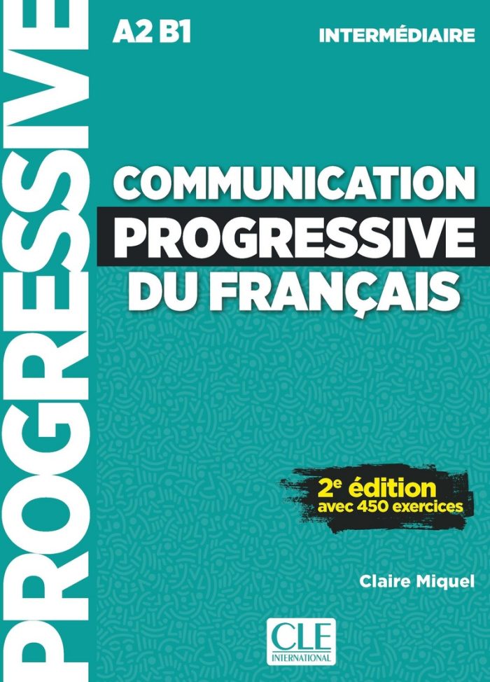 Communication progressive du francais Niveau intermediaire (A2/B1) Livre + CD 2eme edition Communication progressive du francais Niveau intermediaire (A2/B1) Livre + CD 2eme edition
