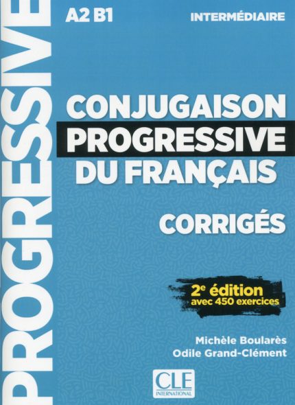Conjugaison progressive du francais Niveau intermediaire Corriges 2eme edition Nouvelle couverture