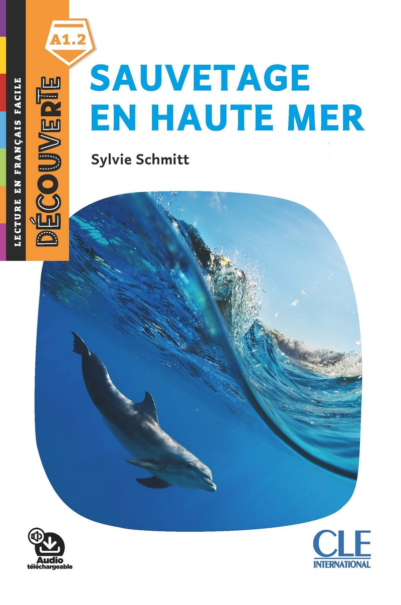 Sauvetage en haute mer - Niveau A1.2 - Lecture Decouverte - Audio telechargeable