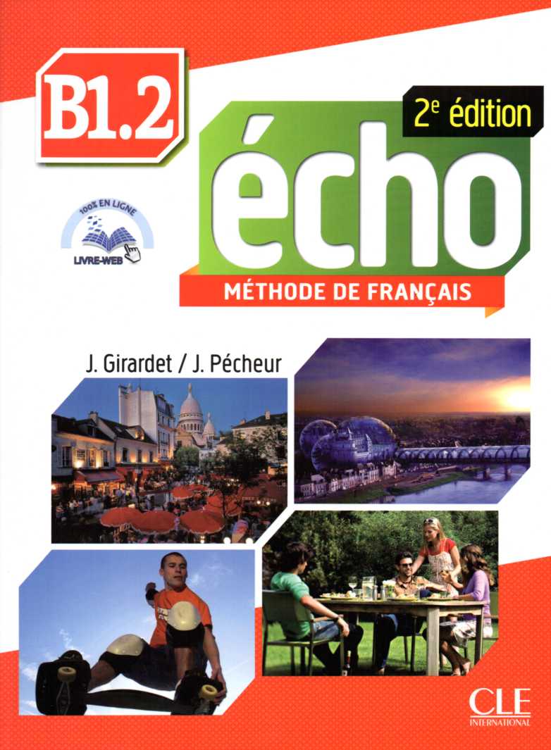 Echo - Niveau B1.2 - Livre de l'eleve + CD + Livre-web - 2eme edition