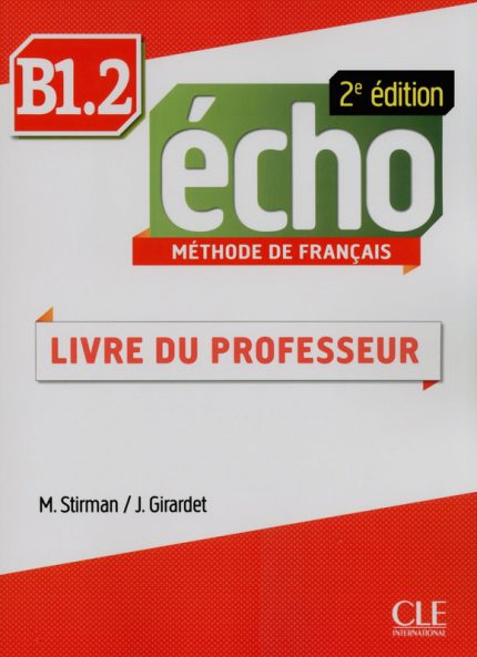 Echo - Niveau B1.2 - Guide pedagogique - 2eme edition
