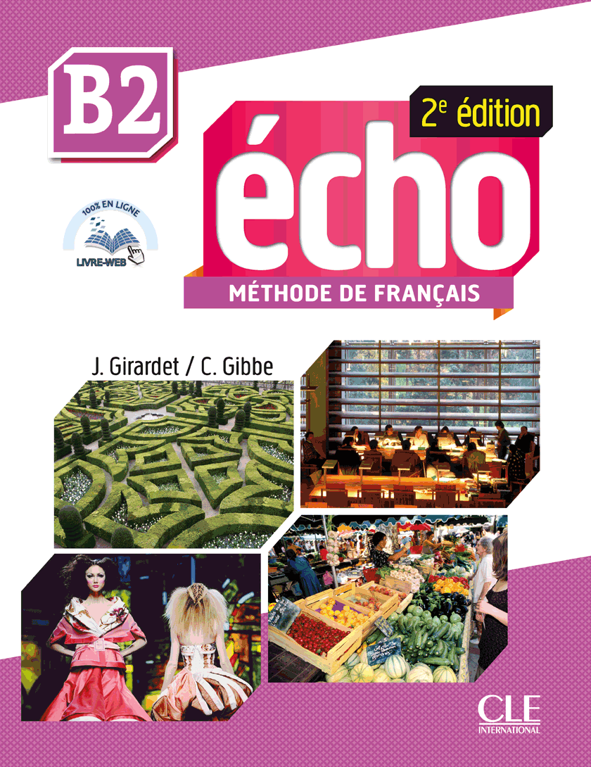 Echo - Niveau B2 - Livre de l'eleve + CD + Livre-web - 2eme edition
