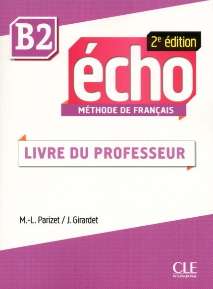 Echo - Niveau B2 - Guide pedagogique - 2eme edition