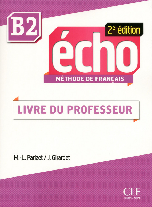 Echo - Niveau B2 - Guide pedagogique - 2eme edition