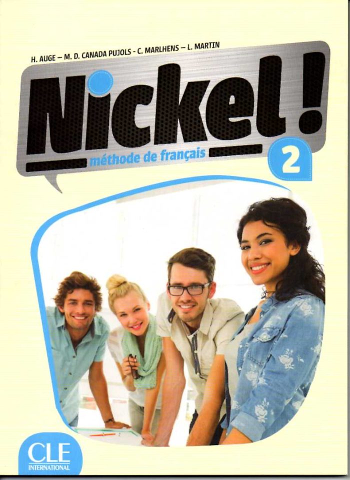 Nickel! 2 Niveaux A2-B1 Livre de l'eleve + DVD Rom Nickel! 2 Niveaux A2-B1 Livre de l'eleve + DVD Rom