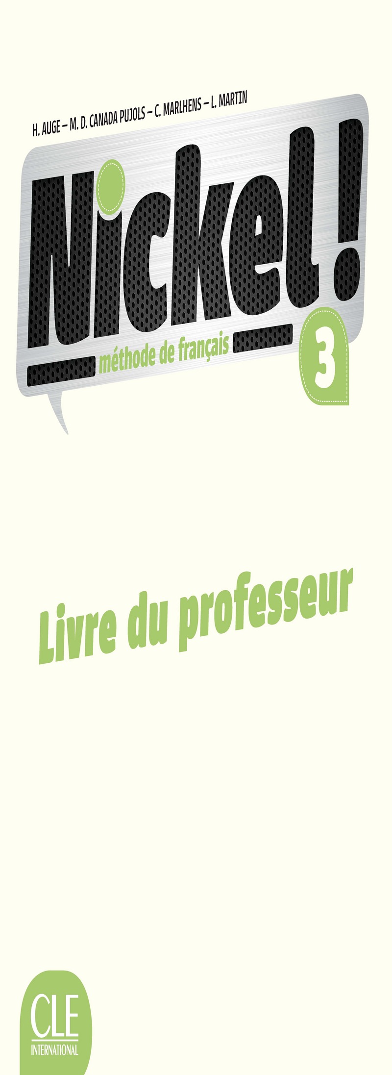 Nickel! 3 Niveaux B1-B2 Livre du Professeur