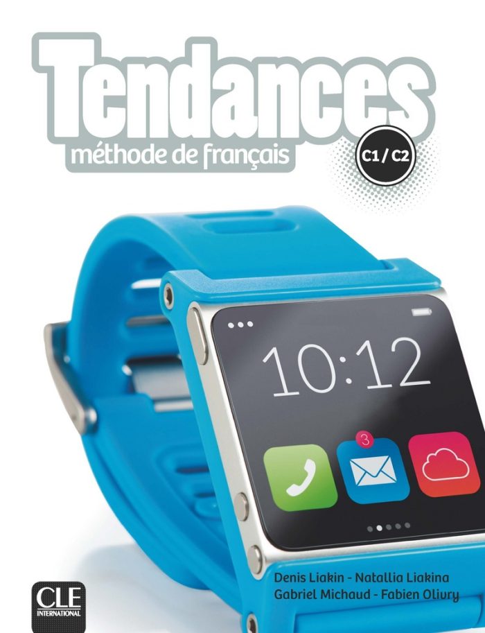 Tendances Niveau C1-C2 Livre de l'eleve + DVD-Rom Tendances Niveau C1-C2 Livre de l'eleve + DVD-Rom