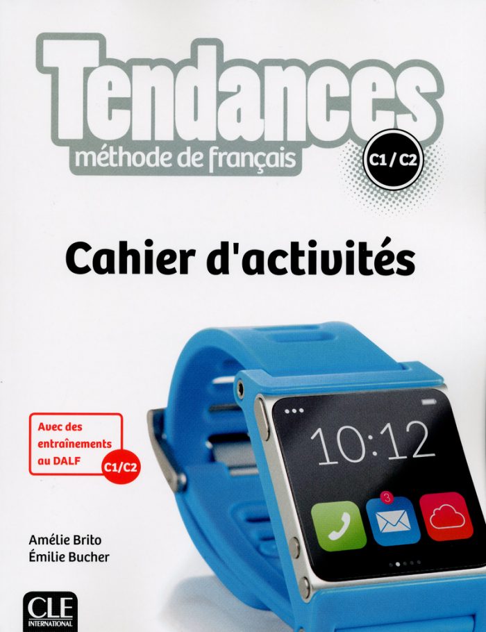 Tendances Niveau C1-C2 Cahier d exercices Tendances Niveau C1-C2 Cahier d exercices