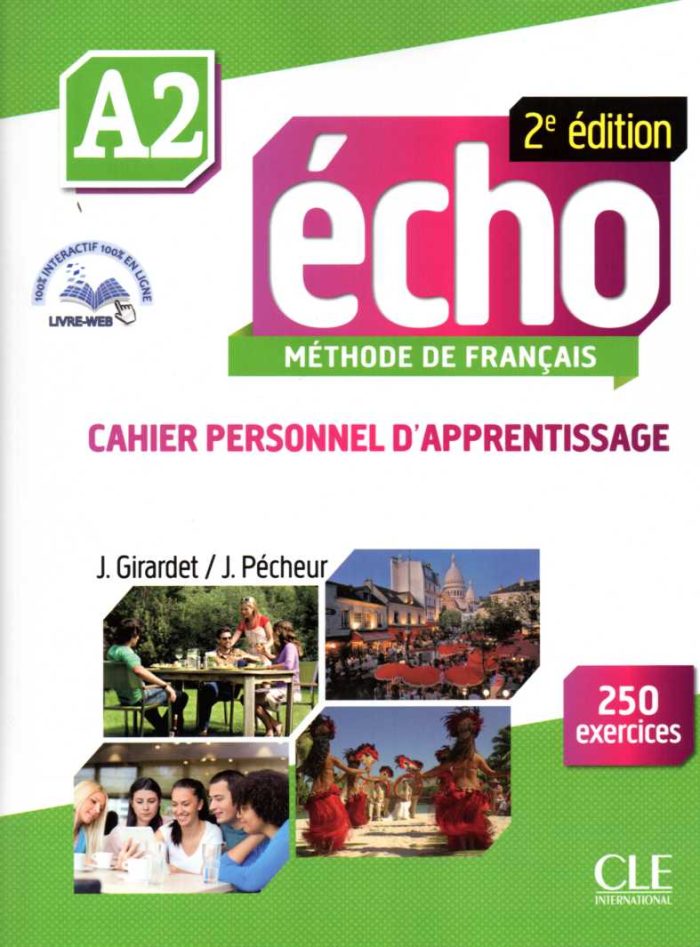Echo - Niveau A2 - Cahier d'activites + CD + Livre-web - 2eme edition Echo - Niveau A2 - Cahier d'activites + CD + Livre-web - 2eme edition