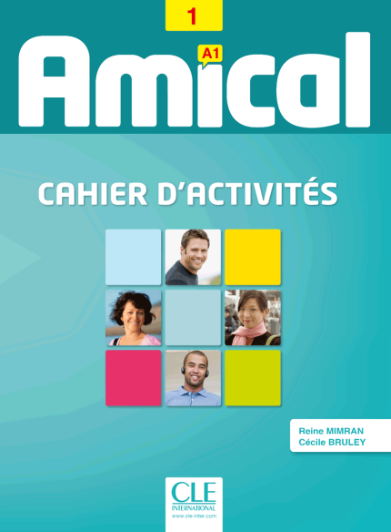 Amical 1 - Niveau A1 - Cahier d'activites