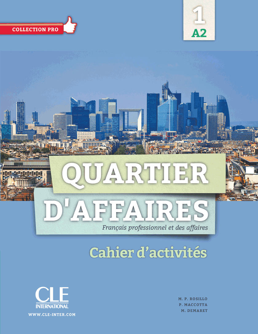 Quartier d'affaires 1 - Niveau A2 - Cahier d'activites