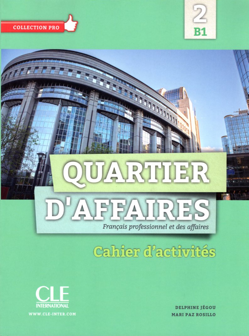 Quartier d'affaires 2 - Niveau B1 - Cahier d'activites