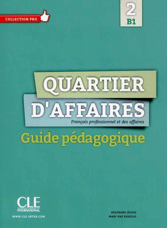 Quartier d'affaires - Niveau B1 - Guide pedagogique