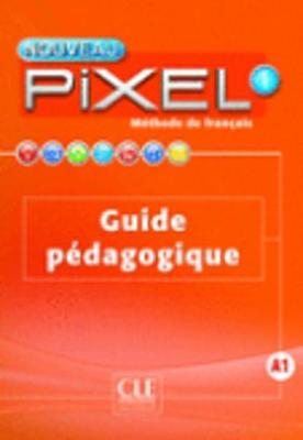 Nouveau Pixel Guide pedagogique 1 + CD
