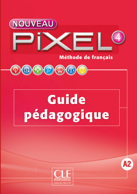 Nouveau Pixel 4 - Niveau A2 - Guide pedagogique