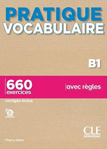 Pratique Vocabulaire Niveau B1 Livre + Corriges