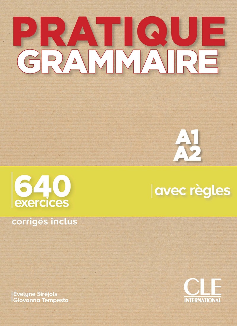 Pratique Grammaire Niveau A1-A2 Livre + Corriges