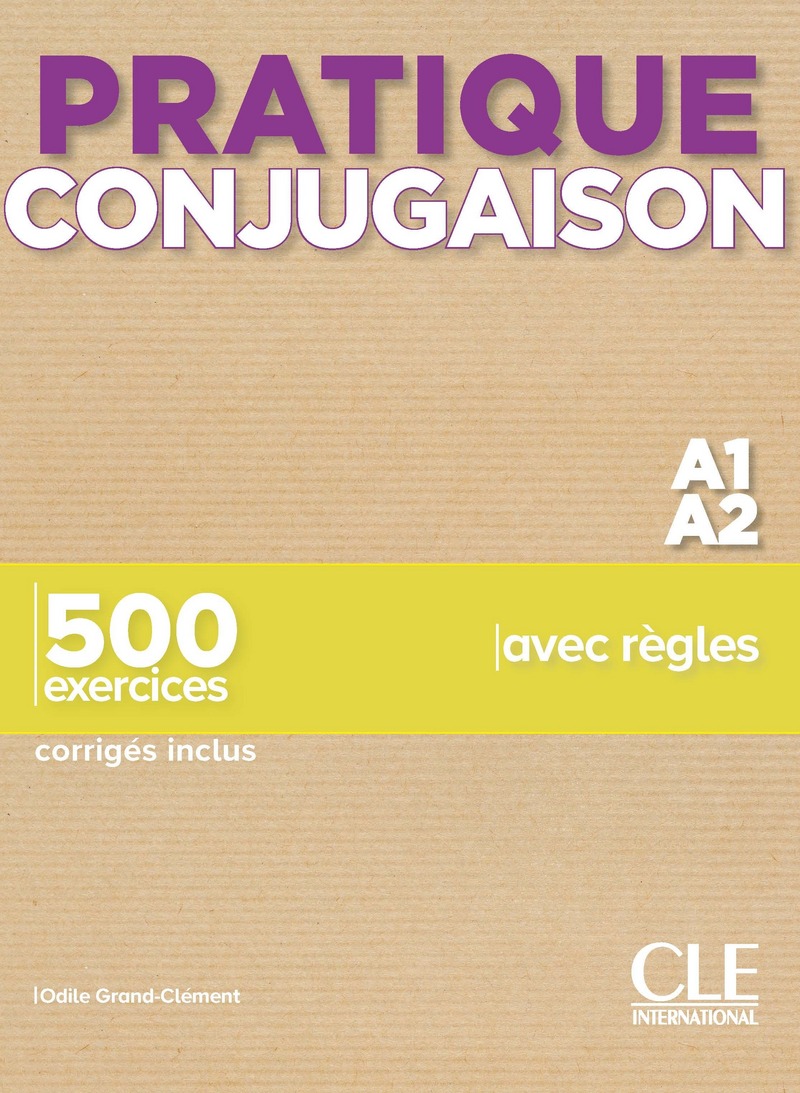 Pratique Conjugaison - Niveaux A1/A2 - Livre + Corriges
