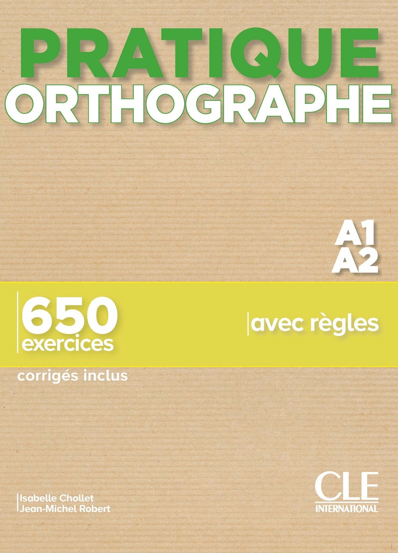 Pratique Ortographe - Niveaux A1/A2 - Livre + Corriges