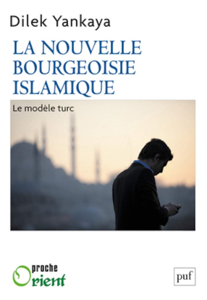 La nouvelle bourgeoisie islamique : le modele turc La nouvelle bourgeoisie islamique : le modele turc