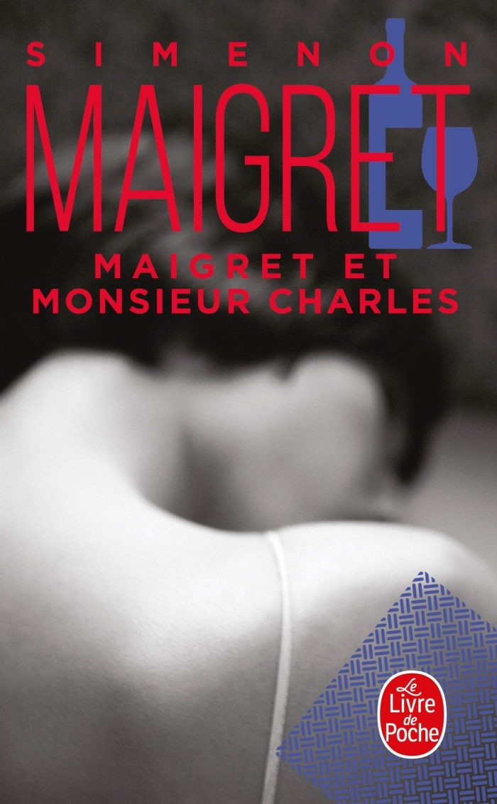 Maigret et Monsieur Charles Maigret et Monsieur Charles