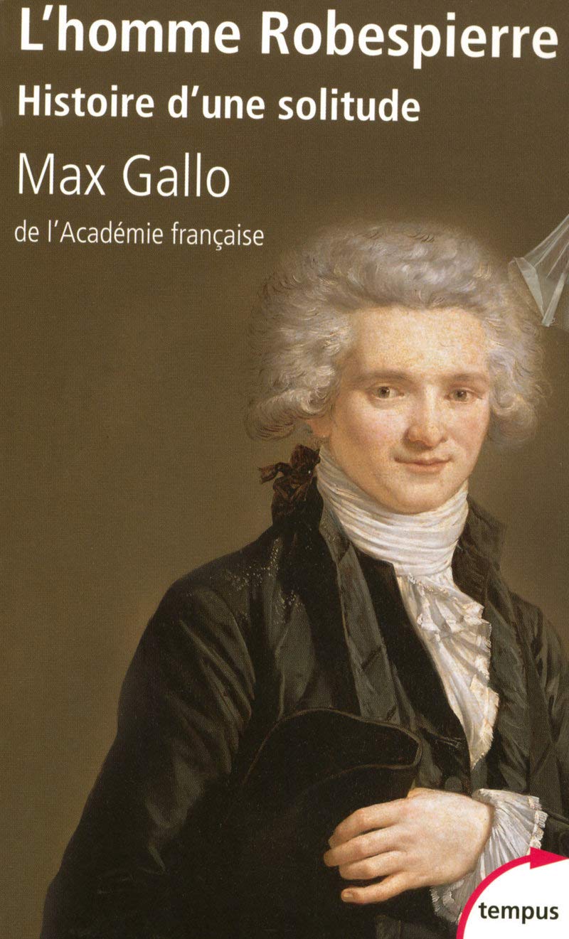 L' homme Robespiere histoire d'une solitude