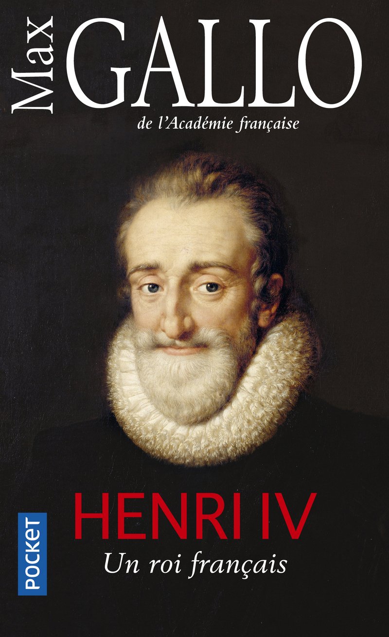 Henri IV Un Roi Francais