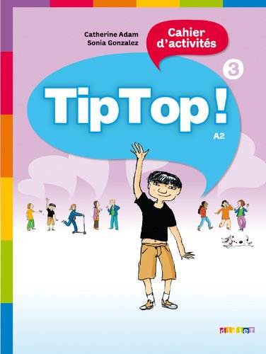 Tip Top! 3 Cahier d'Activites