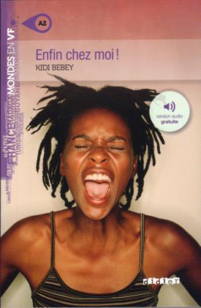 Enfin chez moi ! - Niveau A2 - Livre + version audio gratuite