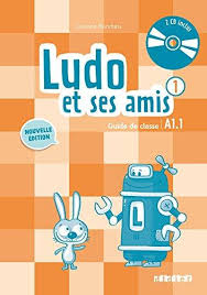 Ludo et ses amis 1 Guide de Classe A1.1+  inclus 2 CD