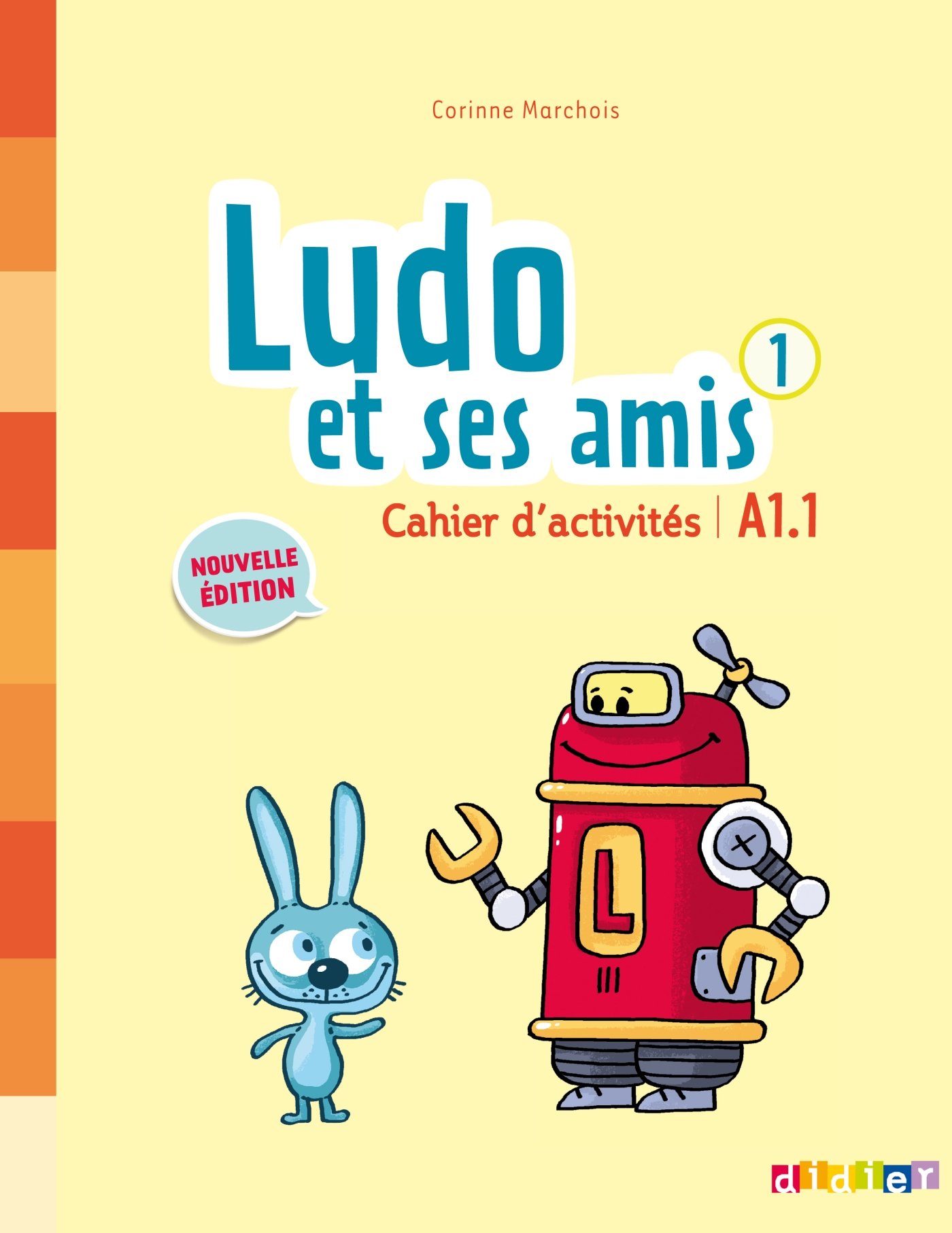 Ludo et ses amis Cahier d'activites 1 A1.1